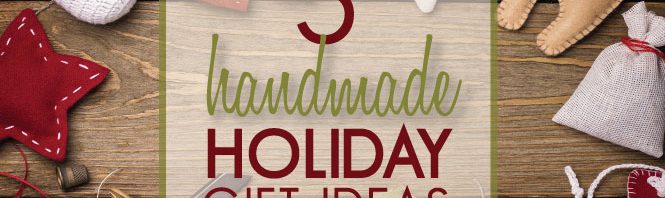5-Handmade-Holiday-Gift-Ideas